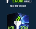 Done for You Kit – eCom Profit Funnels