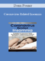 Donn Posner – Coronavirus Related Insomnia: Strategies to Overcome Sleep Dysregulation Triggered by Schedule Disruptions and Social Distancing