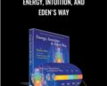Energy, Intuition, and Edens Way – Donna Eden