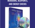 Meridians, Acupoints, and Energy Checks – Donna Eden