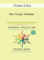 Donna Eden – New Energy Medicine
