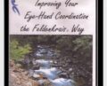 Improving Your Eye Hand Coordination the Feldenkrais Way – Donna Ray