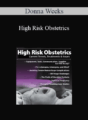 Donna Weeks – High Risk Obstetrics: Current Trends, Treatments & Issues