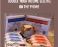 Double Your Income Selling On The Phone – Stan Billue