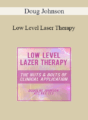 Doug Johnson – Low Level Laser Therapy: The Nuts & Bolts of Clinical Application