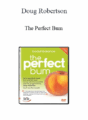 Doug Robertson – The Perfect Bum