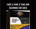 FAME and SAME and TAME and Scanning for Gold – Doug Sutton