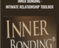 Inner Bonding -Intimate Relationship Toolbox – Margaret Paul