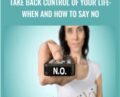 Take Back Control of Your Life: When and How to Say No – Dr Mike Clayton