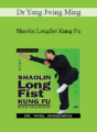 Dr Yang Jwing Ming – Shaolin Longfist Kung Fu
