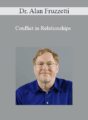 Dr. Alan Fruzzetti – Conflict in Relationships