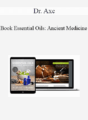Dr. Axe – Book Essential Oils: Ancient Medicine