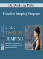 Dr. Baskaran Pillai – Timeline Jumping Program