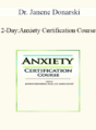 Dr. Janene Donarski – 2-Day: Anxiety Certification Course