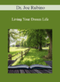 Dr. Joe Rubino – Living Your Dream Life