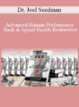 Dr. Joel Seedman – Advanced Human Performance – Back & Spinal Health Restoration