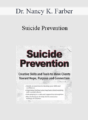 Dr. Nancy K. Farber – Suicide Prevention: Creative Skills and Tools to Move Clients Toward Hope, Purpose and Connection