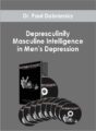 Dr. Paul Dobransky- Depresculinity – Masculine Intelligence in Men’s Depression