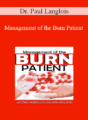 Dr. Paul Langlois – Management of the Burn Patient