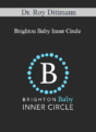 Dr. Roy Dittmann – Brighton Baby Inner Circle