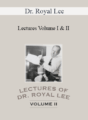 Dr. Royal Lee – Lectures Volume I & II