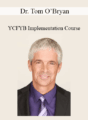 Dr. Tom O’Bryan – YCFYB Implementation Course