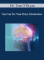 Dr. Tom O’Bryan – You Can Fix Your Brain Masterclass