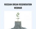Russian Organ Regeneration Webinar – Houston Vetter