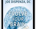 Evolve Your Brain Unabridged Audiobook – Joe Dispenza