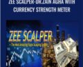 Zee Scalper-Dr.Zain Agha with Currency Strength Meter – Dr.Zain Agha