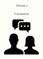 Dream 2 – Conversation