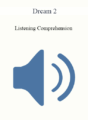 Dream 2 – Listening Comprehension
