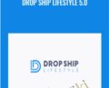 Drop Ship Lifestyle 5.0 – Anton Kraly
