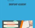 Dropship Academy – 7 Figure Skills