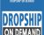 Dropship on Demand – Donald Wilson