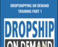 Dropshipping on Demand Training Part 1 – Donald Wilson