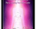 DaBen-Sanaya Roman-Orin-Awakening Your Light Body Part 2: Opening Your Heart Center – Duane Packer