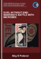 Duel Without End: Mankind’s Battle with Microbes – Stig S Frøland