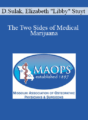 Dustin Sulak, Elizabeth “Libby” Stuyt – The Two Sides of Medical Marijuana