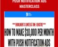 Push Notification Ads Masterclass – Duston Mcgroarty