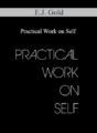 E.J. Gold – Practical Work on Self