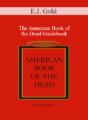 E.J. Gold – The Amercian Book of the Dead Guidebook