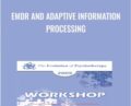 EMDR and Adaptive Information Processing – Francine Shapiro