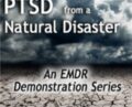 EMDR for PTSD from a Natural Disaster – Laurel Parnell