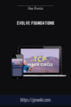 EVOLVE Foundations  –  Jim Fortin