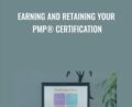 Earning and Retaining Your PMP® Certification – Casey Ayers