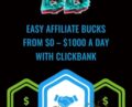 From $0 – $1000 A Day With Clickbank – Easy Affiliate Bucks