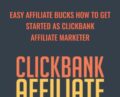 Easy Affiliate Bucks How To Get Started As Clickbank Affiliate Marketer – Brko Banks