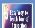 Easy Way to Teach Law of Attraction – Michael Losier