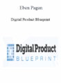 Eben Pagan – Digital Product Blueprint 2021